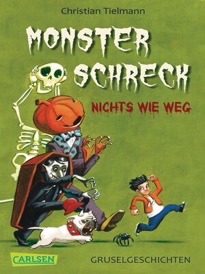 cover image of Monsterschreck--Nichts wie weg!